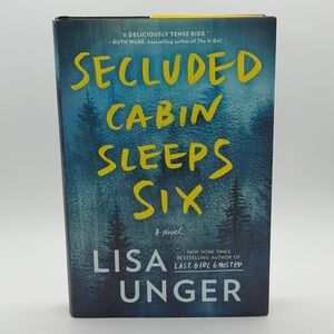 Secluded Cabin Sleeps Six: A Novel by Lisa Unger